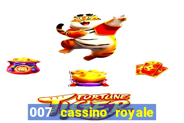 007 cassino royale filme completo em portugues